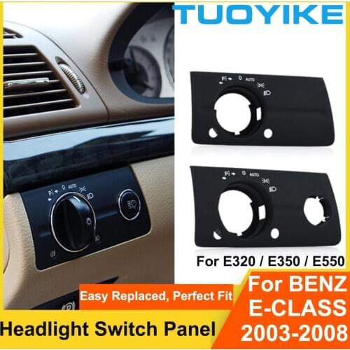 Car Interior Inner Headlight Switch Button Panel Cover Trim Replacement For Mercedes BENZ W211 E-Class E320 E350 E550 2003-2008