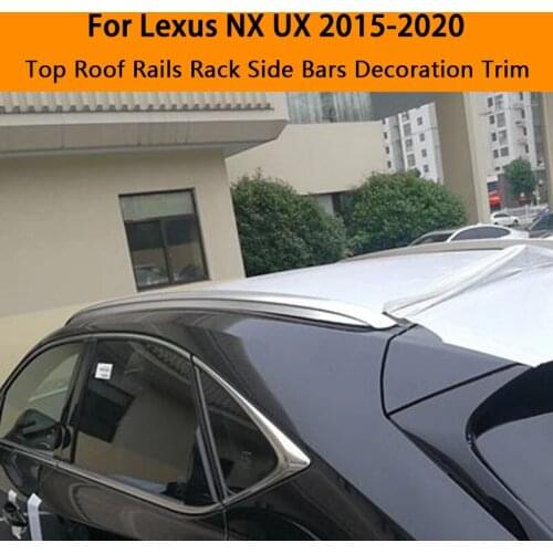For Lexus NX200 NX300 UX260H 2015-2020 Aluminium alloy Silver Top Roof Rails Rack Side Bars Decoration Trim Car Accessories