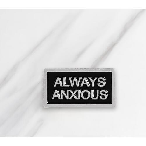 Lapel Pin Letters "Always Anxious" Enamel Brooch Cartoon Pin Clothes Backpack Badge Jewelry Gift For Friends Kids