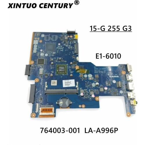 FOR HP 15-G 255 G3 Laptop Motherboard 764003-501 764003-001 LA-A996P E1-6010 motherboard 100% Tested