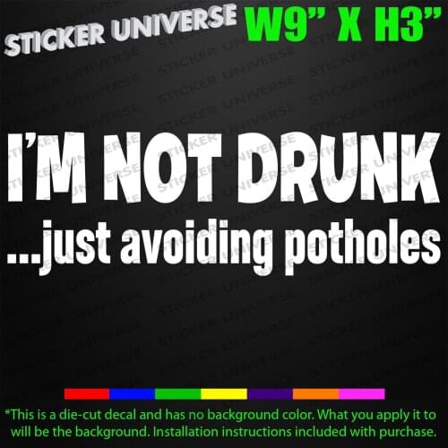 NOT DRUNK JUST AVOIDING POTHOLES Funny Window Decal Sticker JDM 22.5x7.5cm
