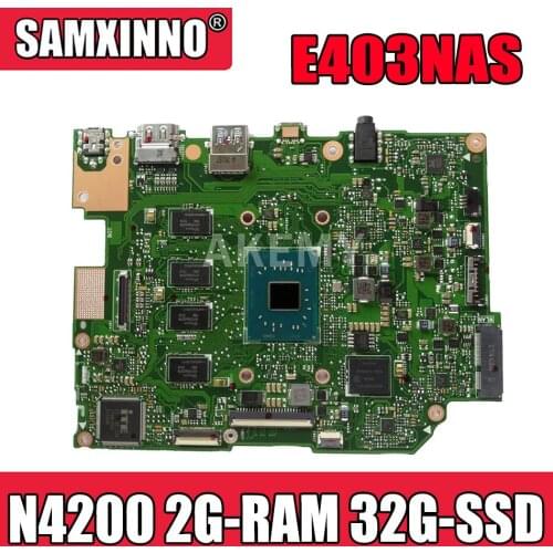 E403NAS Motherboard For ASUS E403NA E403N Laotop Mainboard w/N4200 CPU 2G-RAM 32G-SSD