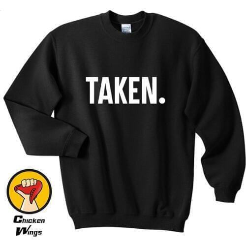 Taken Shirt Valentines Gift Funny Hubby Wifey Husband Boyfriend Wife Couple Hipster Sweatshirt Unisex More Colors