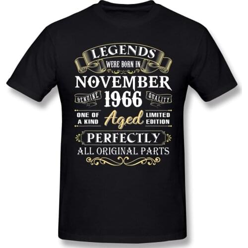 Legends Were Born In November 1966 Cool Birthday Gifts T Shirt Harajuku Oversized Cotton Short Sleeve Custom Shirts