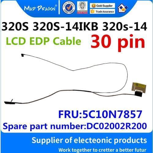 MAD DRAGON Brand laptop new LCD Video Cable LCD EDP Cable For lenovo IdeaPad 14" 320S 320S-14IKB 320s-14 DC02002R200 5C10N7857