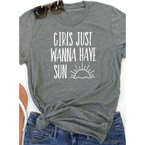 Women Tees Fashion Girl Gift Aesthetic Tumblr Tops Vintage Shirt Girls Just Wanna Have Sun T-Shirt Woman Funny Graphic Tee