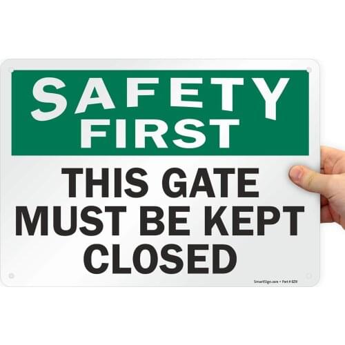 "Safety First This Gate Must Be Kept Closed" Sign |8" x 12" Aluminum