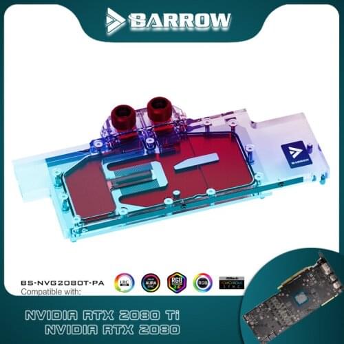 Barrow BS-NVG2080T-PA For edition Nvidia RTX2080Ti/2080 WaterCooling BlocksGPU Water Cooler Compatible