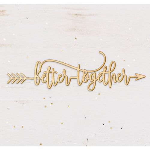 Better Together Arrow Wood Sign - Wooden Sign, Laser Cut Wood, Wood Decor, Wedding Sign, Rustic Gallery Wall Sign