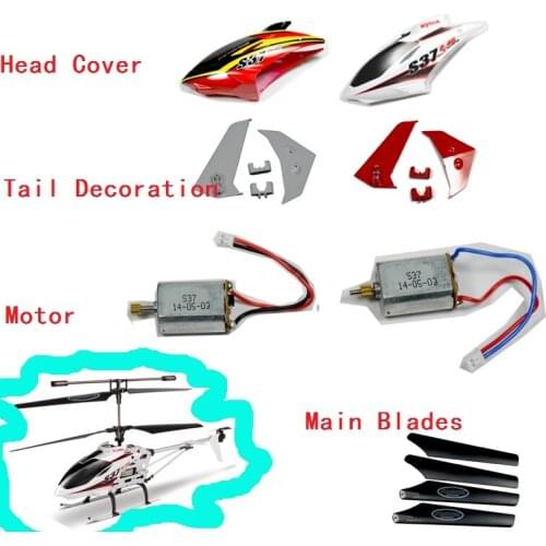 Main Blades Props Propellers Main Motor A B Tail Decoration Head Cover SYMA S37 R/C Helicopter Spare Parts Accessories