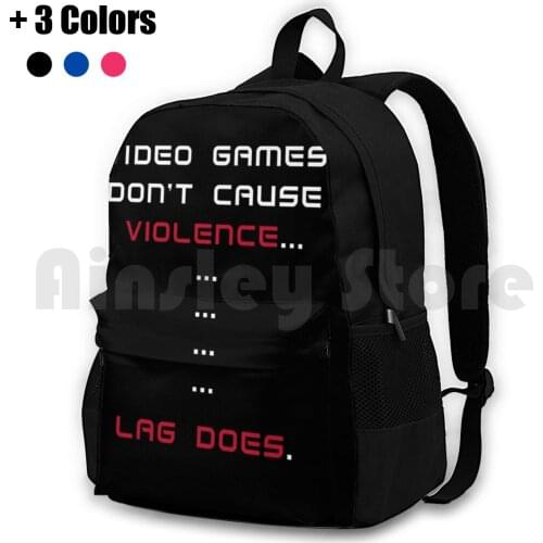 Video Games Don'T Cause Violence Outdoor Hiking Backpack Riding Climbing Sports Bag Video Games Video Games Funny Meme 9Gag