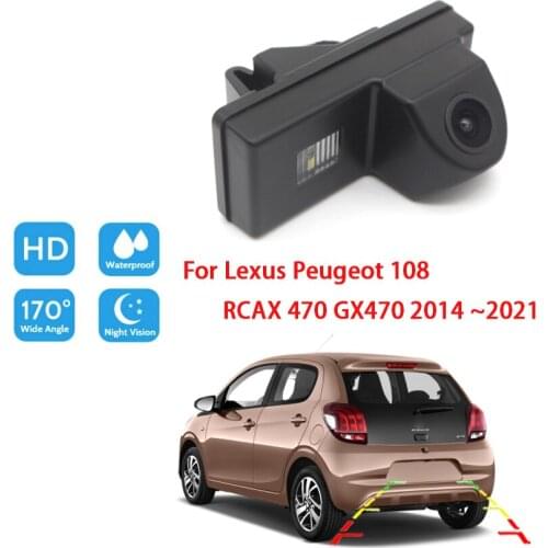 Reversing Rear View Camera For Lexus Peugeot 108 RCAX 470 GX470 2014 ~ 2021 Night Vision Car Back up Camera HD CCD Wide Angle