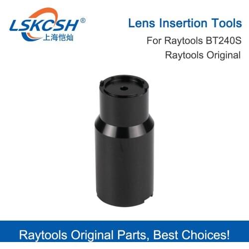 LSKCSH Raytools Original Laser Lens Insertion Tools For Raytools Laser Cutting Head BT240S Focus Lens Collimator Lens