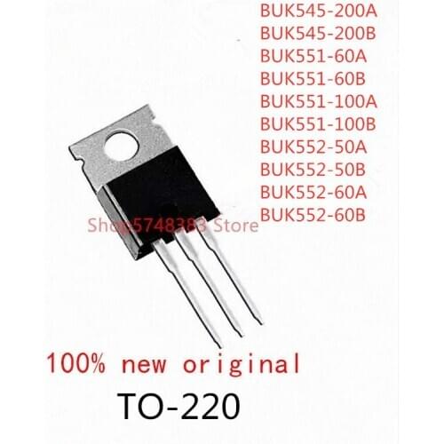 10PCS BUK545-200A BUK545-200B BUK551-60A BUK551-60B BUK551-100A BUK551-100B BUK552-50A BUK552-50B BUK552-60A BUK552-60B TO-220