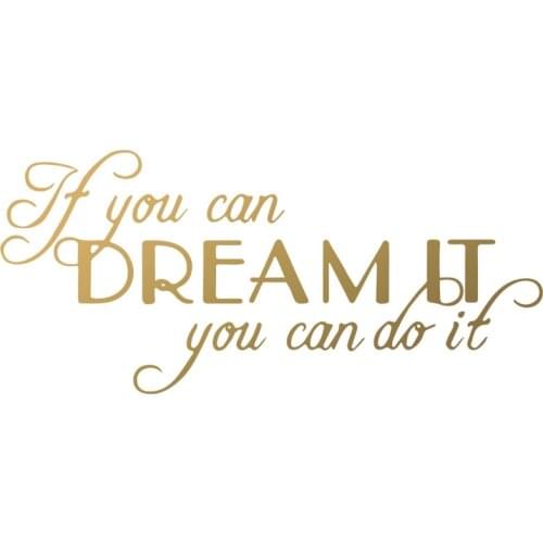 If You Can Dream It ,You Can Do It Decal Wall Quote Sayings Stickers Quotes Vinyl Inspirational Wall Decals Words Letters