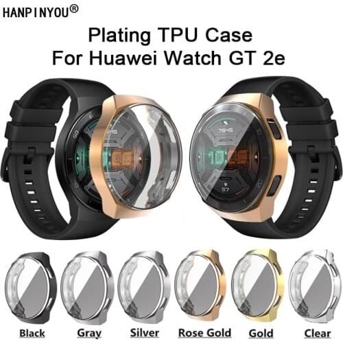 Full Cover Soft Silicone TPU Plating Watch Case For Huawei Watch GT 2e GT2e Smartwatch Protective Cover Screen Protector Shell