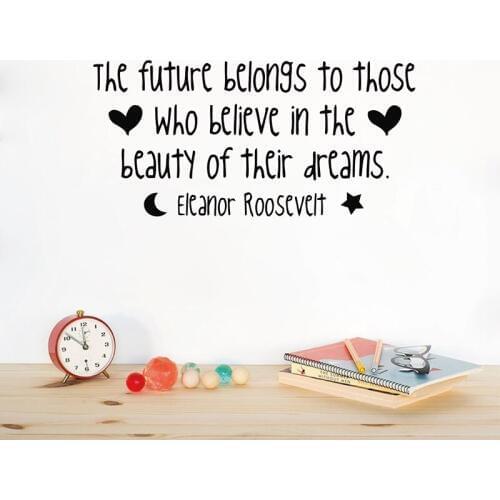 The future belongs to those who believe in their dreams art Inspirational vinyl wall quote decal stickers