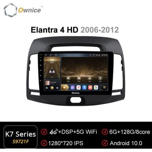 Ownice K7 2din Car Radio Android 10.0 Multimedia Video Player for Hyundai Elantra 4 HD 2006-2012 GPS Navigation 4G LTE 5G WiFi