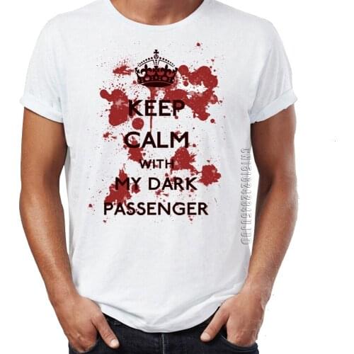 Mens T Shirt Keep Calm with My Dark Passenger Dexter Awesome Artwork T-shirts Homme Graphic Tops & Tees O-Neck Camiseta