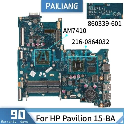 PAILIANG Laptop motherboard For HP Pavilion 15-BA AM7410 Mainboard LA-D711P 860339-601 854963-001 216-0864032 DDR3 tesed