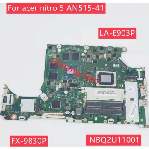 C5V08 LA-E903P For acer nitro 5 an515 AN515-41 laptop motherboard NBQ2U11001 with CPU FX-9830P RX-550 2GB DDR4 100% Fully Tested