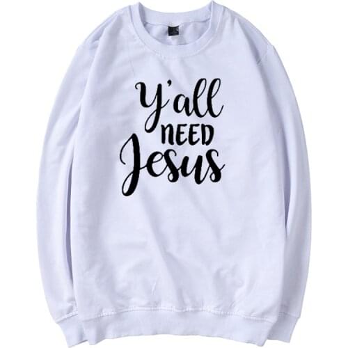 Harajuku Y'all Need Jesus Women Sweatshirt Christian Religious Pullovers Hoodie Autumn Winter Long Sleeve Shirts Drop Shipping
