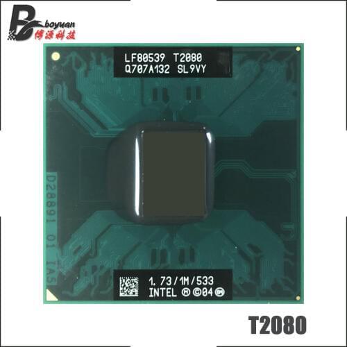 Intel Pentium T2080 SL9VY 1.7 GHz Dual-Core Dual-Thread CPU Processor 1M 31W Socket M / mPGA478MT
