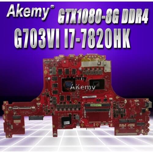 G703VI motherboard For Asus ROG G703VI laptop G703 G703VI-XH74K CPU:I7-7820HK GPU:GTX1080 DDR4 69N12LM12B05 100% test