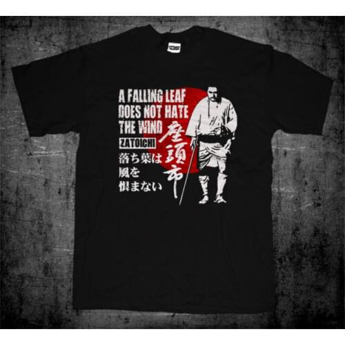 2019 New Men T-Shirt Zatoichi Blind Samurai Shintaro Katsu Japanese Samurai Movie Quote T-shirt