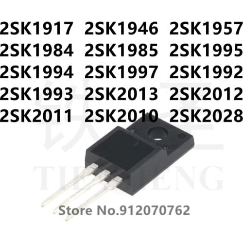 10PCS 2SK1917 2SK1946 2SK1957 2SK1984 2SK1985 2SK1995 2SK1994 2SK1997 2SK1992 2SK1993 2SK2013 2SK2012 2SK2011 2SK2010 2SK2028