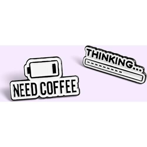 Coffee Badge Thinking Need Energy Metal Enamel Brooch Creative Trendy Personality Lapel Backpack Jewelry Accessories Gift