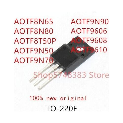 10PCS AOTF8N65 AOTF8N80 AOTF8T50P AOTF9N50 AOTF9N70 AOTF9N90 AOTF9606 AOTF9608 AOTF9610 TO-220F