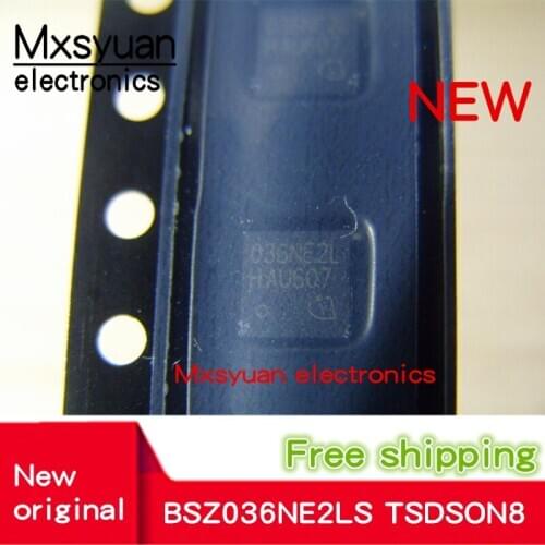 20pcs~100pcs/LOT 036NE2L BSZ036NE2LS BSZ036NE2LSG TSDSON QFN New original