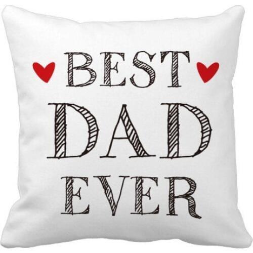 Best dad ever Quote Loved ones Throw Pillow Square Cover