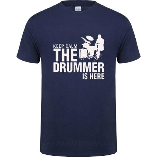 Mens Tops Tee Keep Calm The Drummer Is Here Printing T Shirt For A Drummer And Drums Cotton Short Sleeves O Neck T-Shirt Tshirt