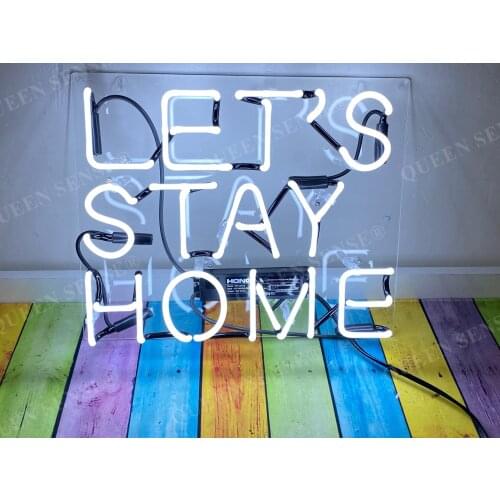 Custom Lets Stay Home White Acrylic Neon Light Lamp Sign Beer Bar Handmade Real Glass Decorate Home Wall Room Windows Tube