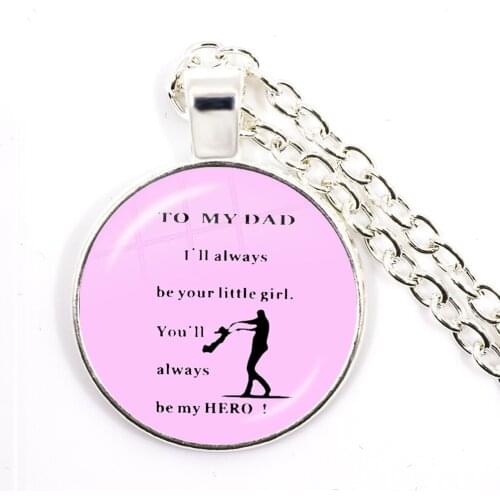 To My Dad ,You Will Always Be My Hero Quote Necklace Glass Cabochon Badge Pendant Men Choker High Quality Fathers Day Gifts