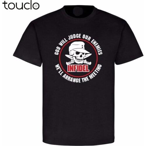 Male Best Selling T Shirt German Infidel God will judge our enemies we'll arrange Tee shirts Sleeve Harajuku Tops Tees