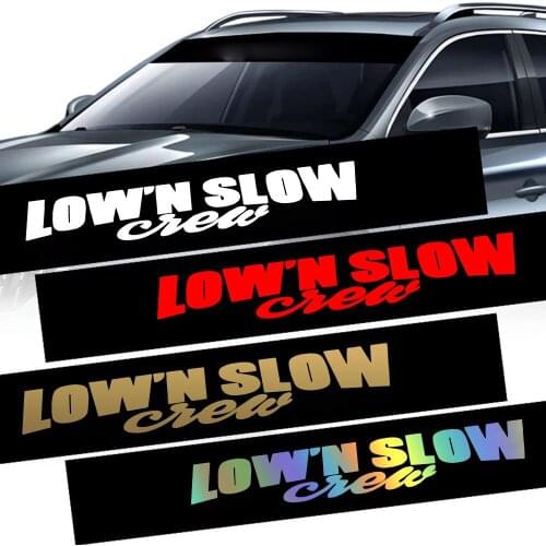 Newest Low Slow Frase Reflective Color Car sticker Windshield Quote Car Stickers Front Windshields Low Slow Decal Sticker