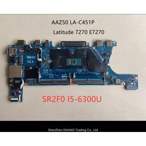 AAZ50 LA-C451P Mainboard FOR DELL Latitude 7270 E7270 laptop motherboard CN-0H7Y7K WITH SR2F0 I5-6300U DDR4 100% fully tested