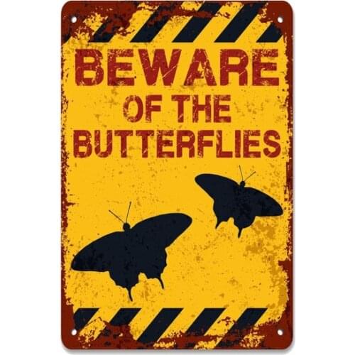 Beware of the Butterflies Wall Decor Vintage Retro Tin Sign Metal Sign Decor for Garage Home Bar Pub Store Shop Hotel Man