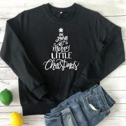 ZBBRDD Have Yourself A Merry Little Christmas Fashion Women Sweatshirt Cotton O Neck Pullover Full Long Sleeve Shirt Drop Ship