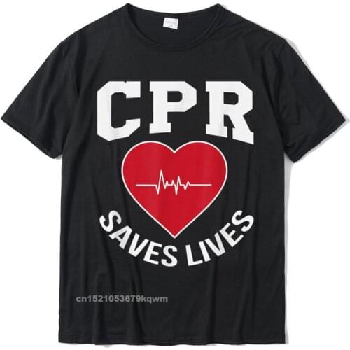 CPR Saves Lives Design EMS Gift Paramedic EMT Nurse T-Shirt Fitted Male Tops T Shirt Unique T Shirts Cotton Casual