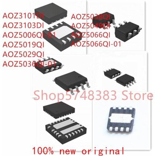 10PCS AOZ3101DI AOZ3103DI AOZ5006QI-01 AOZ5019QI AOZ5029QI AOZ5036QI-01 AOZ5038QI AOZ5049QI AOZ5066QI AOZ5066QI-01