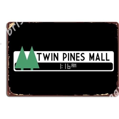 Twin Pines Mall Logo (Back To The Future) Metal Signs Club Home Bar Cave Printing Wall Decor Tin sign Posters