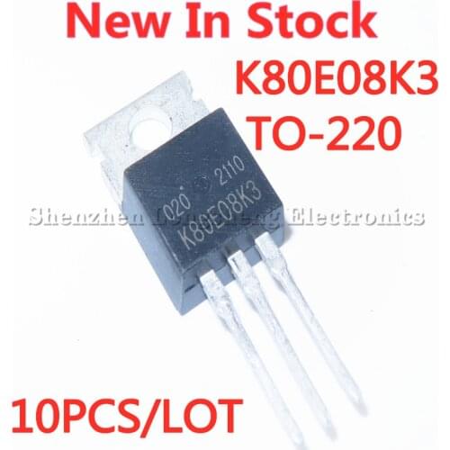 10PCS/LOT New TK80E08K3 K80E08K3 TO-220 FET MOS 75V 80A