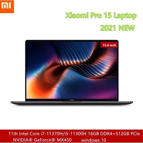 New 2021 Original Xiaomi Pro 15 Notebook Core i7-11370H/i5-11300H 3.5K OLED Screen Laptops Computer MX450 GPU Windows 10