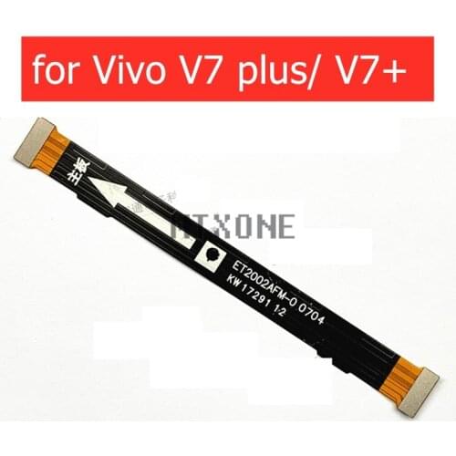 For Vivo V7 Plus/ V7+ MainBoard Flex Cable Main board Motherboard Connect LCD Ribbon Flex Cable Replacement Repair Parts