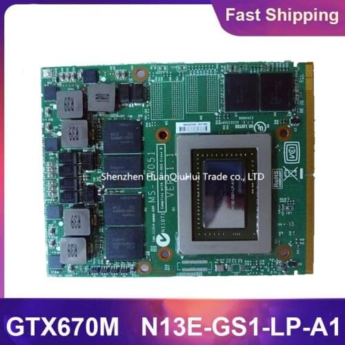 High Quality GTX670M 670M MS-1W051 N13E-GS1-LP-A1 GDDR5 1.5GB MXM For MSI GT60 GT70 1762 Laptop Video Graphic Card Fast Shipping