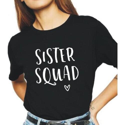Sister Squad Best Friend Letter Print Tee Shirt Femme Loose Funny Summer Short Sleeve T Shirt Women Tops Plus Size Woman Tshirts